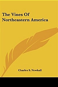 The Vines of Northeastern America (Paperback)