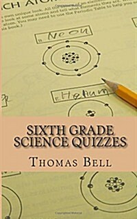 Sixth Grade Science Quizzes (Paperback)