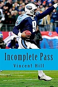 Incomplete Pass: The Murder of Steve McNair Revisited (Paperback)