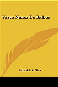 Vasco Nunez de Balboa (Paperback)