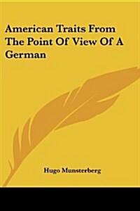 American Traits from the Point of View of a German (Paperback)