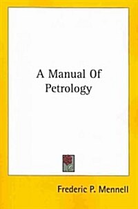 A Manual of Petrology (Paperback)