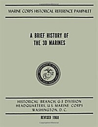 A Brief History of the 3D Marines (Paperback)