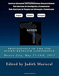 Americas Information and Communications Research Network: 2013 Acorn-Redecom Conference (Paperback)