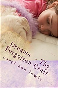 Dreams - The Forgotten Craft (Paperback)