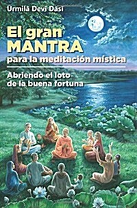 El gran mantra para la meditaci? m?tica: Abriendo el loto de la buena fortuna (Paperback)