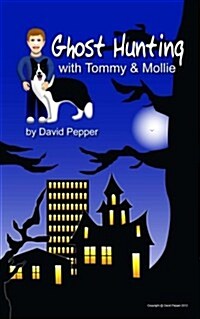 Ghost Hunting With Tommy & Mollie (Paperback)