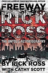 Freeway Rick Ross: The Untold Autobiography (Paperback)