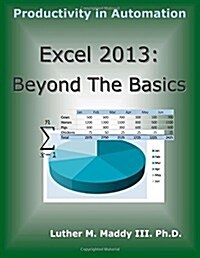 Excel 2013: Beyond the Basics (Paperback)
