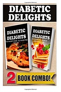 Favorite Foods - All Sugar-Free Part 1 & Quick Sugar-Free Recipes 10mins or Less: 2 Book Combo (Paperback)