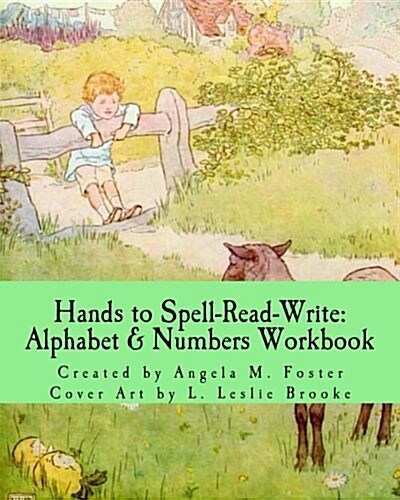 Hands to Spell-Read-Write: Alphabet & Numbers Workbook (Paperback)