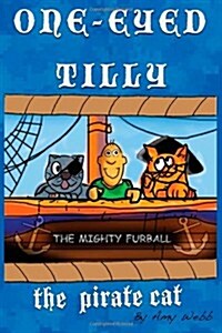 One-Eyed Tilly: The Pirate Cat (Paperback)