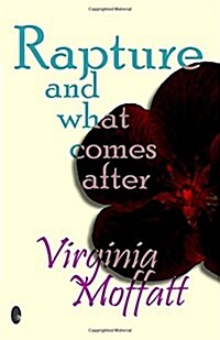 Rapture and What Comes After (Paperback)