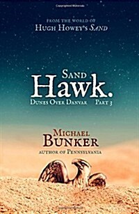 Dunes Over Danvar 3: Sand Hawk. (Paperback)
