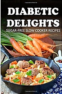 Sugar-free Slow Cooker Recipes (Paperback)
