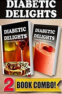 Sugar-Free Italian Recipes and Sugar-Free Vitamix Recipes: 2 Book Combo (Paperback)