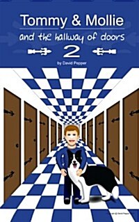 Tommy & Mollie and the Hallway of Doors 2 (Paperback)