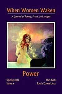 When Women Waken - Power (B&w): A Journal of Poetry, Prose and Images (Paperback)