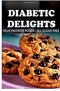 Your Favorite Foods - All Sugar-free Part Two (Paperback)