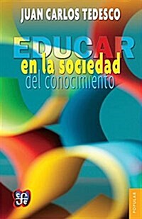 Educar En La Sociedad del Conocimiento (Paperback)