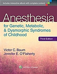 Anesthesia for Genetic, Metabolic, and Dysmorphic Syndromes of Childhood (Hardcover, 3)