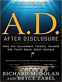A.D. After Disclosure: When the Government Finally Reveals the Truth about Alien Contact (MP3 CD, MP3 - CD)