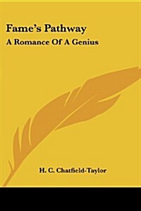 Fames Pathway: A Romance of a Genius (Paperback)