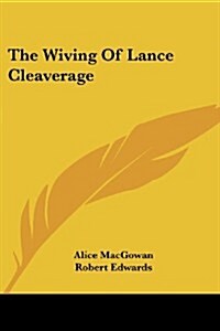 The Wiving of Lance Cleaverage (Paperback)