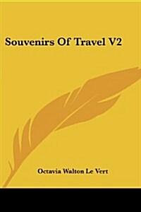 Souvenirs of Travel V2 (Paperback)