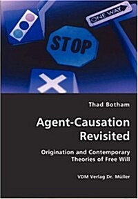 Agent-Causation Revisited (Paperback)