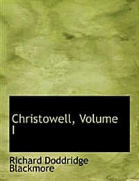 Christowell, Volume I (Paperback)