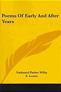 Poems of Early and After Years (Paperback)