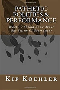 Pathetic Politics & Performance (Paperback)