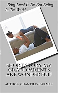 Short Story, My Grandparents Are Wonderful! (Paperback, Large Print)