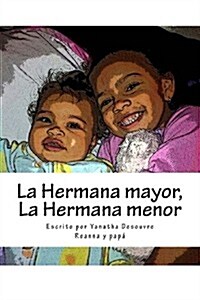La Hermana Mayor, La Hermana Menor (Paperback)