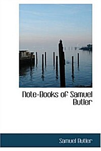 Note-Books of Samuel Butler (Paperback)