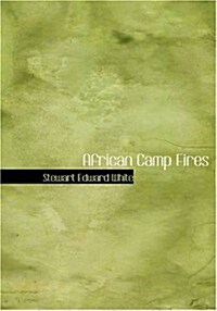African Camp Fires (Paperback, Large Print)
