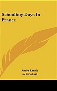 Schoolboy Days in France (Hardcover)