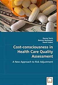 Cost-consciousness in Health Care Quality Assessment (Paperback)