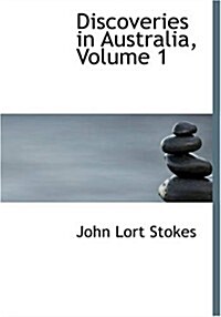 Discoveries in Australia, Volume 1 (Paperback)