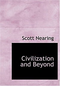 Civilization and Beyond (Paperback, Large Print)