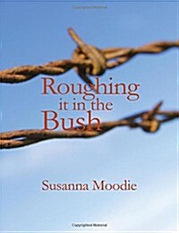 Roughing It in the Bush (Paperback, Large Print)