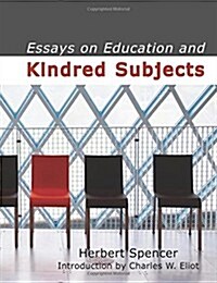 Essays on Education and Kindred Subjects (Paperback, Large Print)