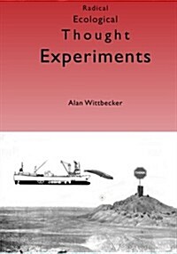 Radical Ecological Thought Experiments (Paperback)