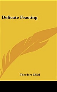 Delicate Feasting (Hardcover)