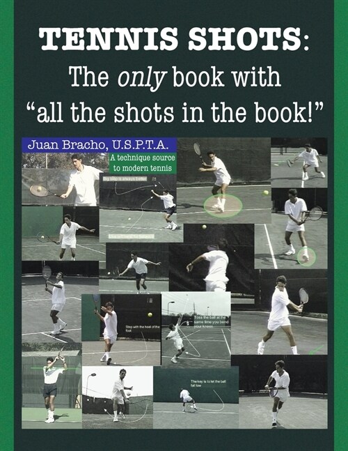 Tennis Shots: The only book with all the shots in the book! (Paperback)