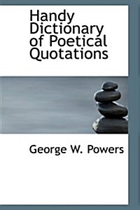 Handy Dictionary of Poetical Quotations (Paperback)