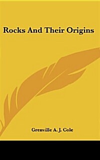 Rocks and Their Origins (Hardcover)