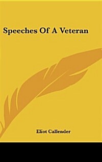 Speeches of a Veteran (Hardcover)