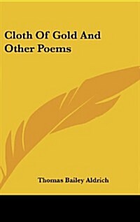 Cloth of Gold and Other Poems (Hardcover)